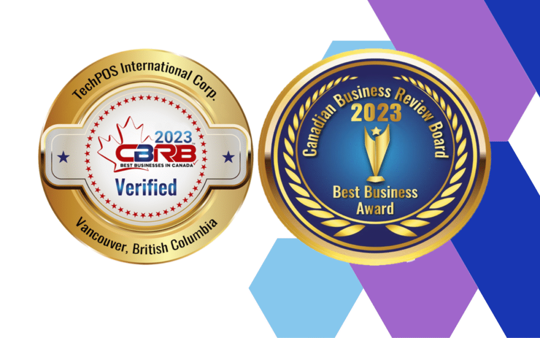 TechPOS Named Best Business in Canada 2023 for Customer Satisfaction!